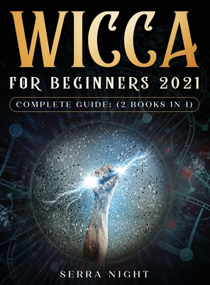 Wicca For Beginners 2021 Complete Guide: (2 Books IN 1) | Hooked