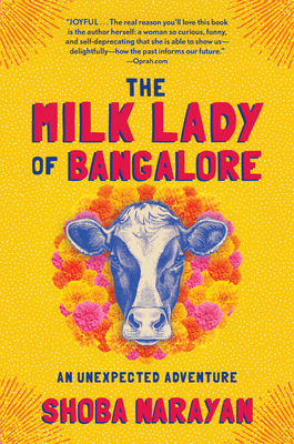 The Milk Lady of Bangalore: An Unexpected Adventure By Shoba Narayan Cover Image