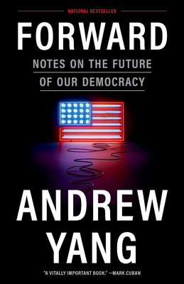 Forward: Notes on the Future of Our Democracy By Andrew Yang Cover Image