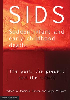 SIDS Sudden infant and early childhood death: The past, the present and the future Cover Image