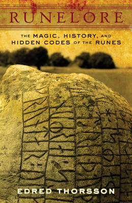 Runelore: The Magic, History, and Hidden Codes of the Runes By Edred Thorsson Cover Image