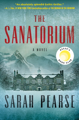 The Sanatorium: A Novel (Detective Elin Warner Series #1) By Sarah Pearse Cover Image