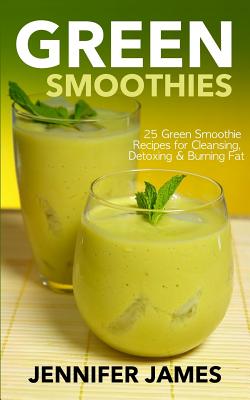 Green Smoothies: 30 Easy and Delicious Green Smoothie Recipes to Boost Your  Energy, Lose Weight and Revitalize Your Life (Paperback)