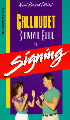 Gallaudet Survival Guide to Signing Cover Image
