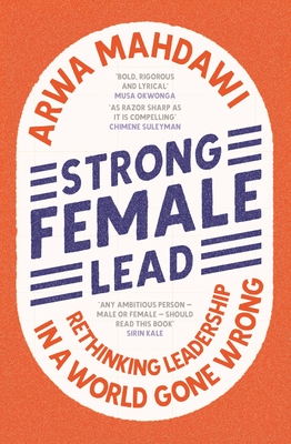 Strong Female Lead: Rethinking Leadership in a World Gone Wrong Cover Image