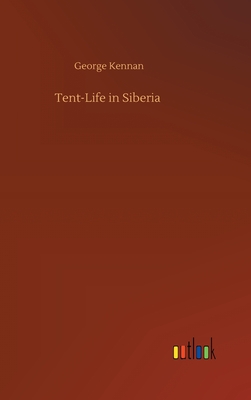 Tent-Life in Siberia
