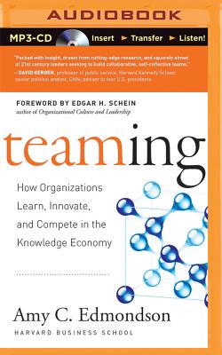 Teaming: How Organizations Learn, Innovate, and Compete in the Knowledge Economy Cover Image