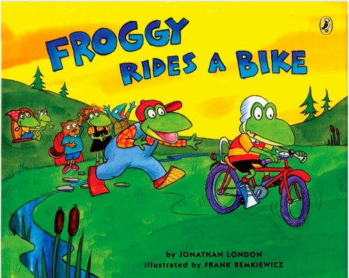 Froggy Rides a Bike By Jonathan London, Frank Remkiewicz Cover Image