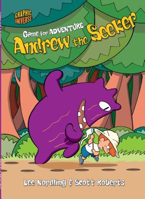 Andrew the Seeker (Game for Adventure) By Lee Nordling, Scott Roberts (Illustrator) Cover Image