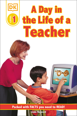 DK Readers L1: Jobs People Do: A Day in the Life of a Teacher (DK Readers Level 1)