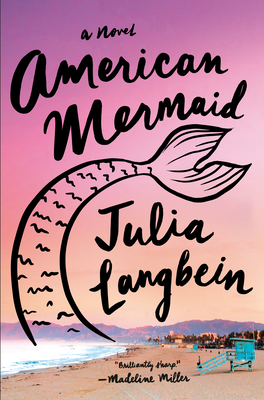 American Mermaid: A Novel By Julia Langbein Cover Image