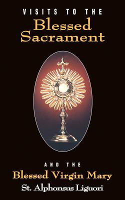 Visits to the Blessed Sacrament By Liguori Cover Image