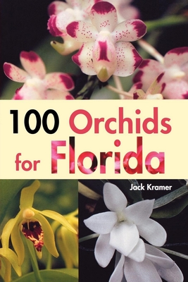 100 Orchids for Florida By Jack Kramer Cover Image