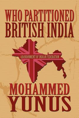 Cover for Who Partitioned British India