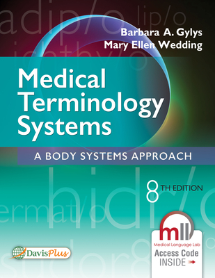 Medical Terminology Systems: A Body Systems Approach By Barbara A. Gylys, Mary Ellen Wedding Cover Image
