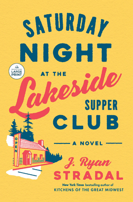 Saturday Night at the Lakeside Supper Club: A Novel Cover Image