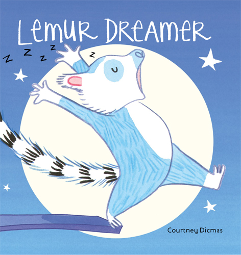 Lemur Dreamer By Courtney Dicmas Cover Image