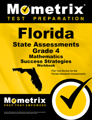 Florida State Assessments Grade 4 Mathematics Success Strategies Workbook: Comprehensive Skill Building Practice for the Florida Standards Assessments Cover Image