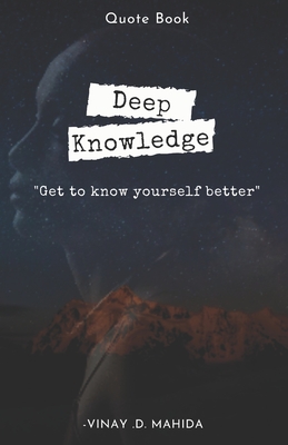Deep Knowledge: Get to know yourself better Cover Image