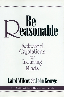 Be Reasonable By Laird Wilcox Cover Image