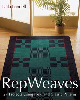 Rep Weaves: 27 Projects Using New and Classic Patterns Cover Image