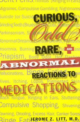 Curious Odd Rare and Abnormal Reactions to Medications Cover Image