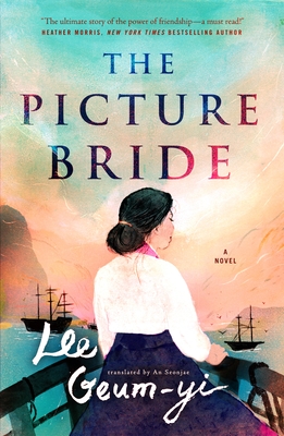 The Picture Bride: A Novel By Lee Geum-yi, An Seonjae (Translated by) Cover Image