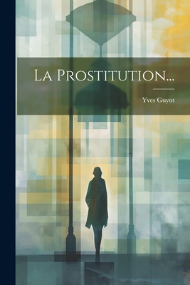 La Prostitution... Cover Image