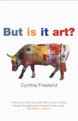 But is It Art?: An Introduction to Art Theory By Cynthia Freeland Cover Image