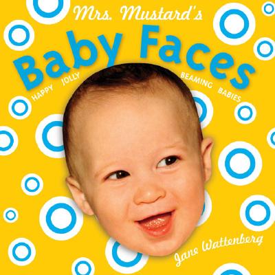 Cover for Mrs. Mustard's Baby Faces: Revised and enlarged!