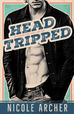 Head-Tripped: A Sexy Rock Star Romance (Ad Agency #2)