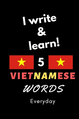 Notebook: I write and learn! 5 Vietnamese words everyday, 6
