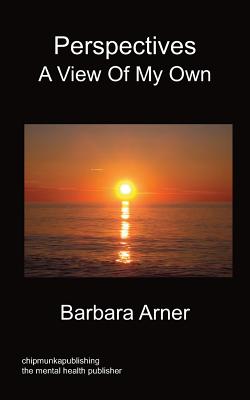Perspectives: A View of My Own By Barbara Arner Cover Image