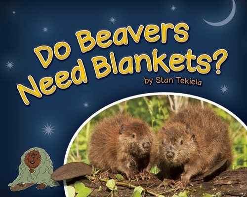 Do Beavers Need Blankets? (Wildlife Picture Books) Cover Image