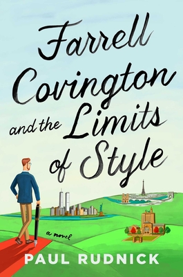 Farrell Covington and the Limits of Style: A Novel By Paul Rudnick Cover Image