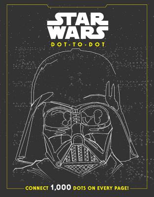 Star Wars Dot-to-Dot: CONNECT 1000 DOTS ON EVERY PAGE