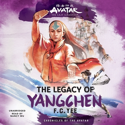 Avatar, the Last Airbender: The Legacy of Yangchen Cover Image