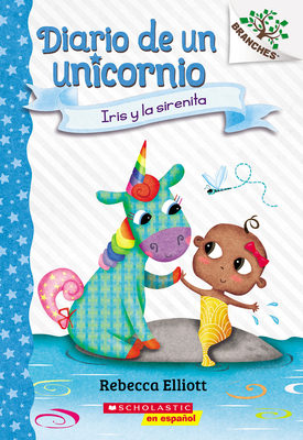 Diario de un Unicornio #5: Iris y la sirenita (Bo and the Merbaby) Cover Image