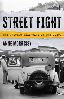 Street Fight: The Chicago Taxi Wars of the 1920s Cover Image