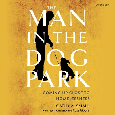 The Man in the Dog Park: Coming Up Close to Homelessness Cover Image