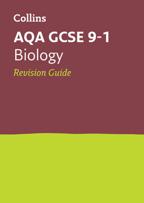 Collins GCSE Revision and Practice: New 2016 Curriculum – AQA GCSE Biology: Revision Guide By Collins UK Cover Image