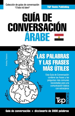 Guía de Conversación Español-Árabe Egipcio y vocabulario temático de 3000 palabras Cover Image