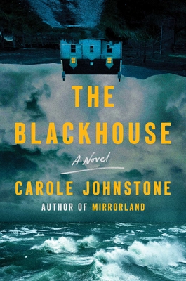 The Blackhouse: A Novel By Carole Johnstone Cover Image