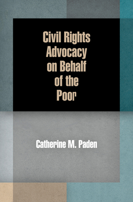 Civil Rights Advocacy on Behalf of the Poor (American Governance: Politics)