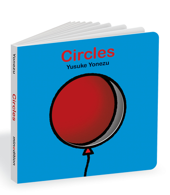 Circles: An Interactive Shapes Book for the Youngest Readers (The World of Yonezu)