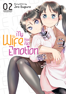 My Wife Has No Emotion Vol. 2 By Jiro Sugiura Cover Image