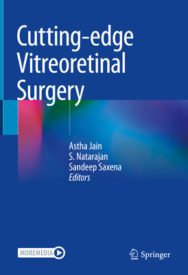 Cutting-Edge Vitreoretinal Surgery Cover Image