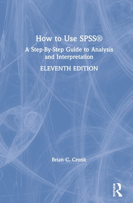 How to Use Spss(r): A Step-By-Step Guide to Analysis and Interpretation Cover Image