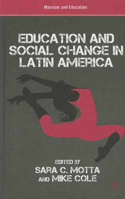 Education and Social Change in Latin America (Marxism and Education) Cover Image