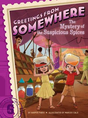 The Mystery of the Suspicious Spices (Greetings from Somewhere #6) Cover Image